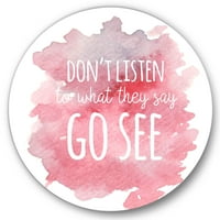 Designart 'Ne hallgassa meg, mit mondanak, nézd meg a rózsaszín háttérrel' Hagyományos körfém fali művészet - 11 -es lemez