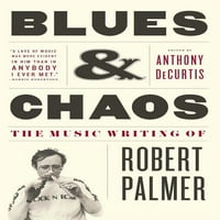 Blues & Chaos: Robert Palmer zenei írása