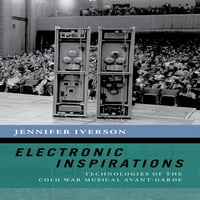 Új zenetörténet: elektronikus inspirációk: a hidegháborús zenei avantgárd technológiái