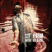 Scott H. Biram-Semmi, Csak Vér [Bakelit]