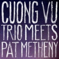 A Cuong Vu Trió Találkozik Pat Metheny-Vel