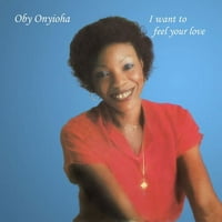 Oby Onyioha - Azt Akarom, Hogy Úgy Érzi, A Szerelem-Vinyl
