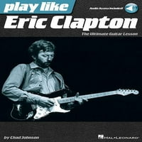 Játssz Úgy, Mint Eric Clapton: A Végső Gitár Lecke