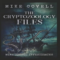 Mike Covell Vizsgálja: A Kriptozoológiai Fájlok