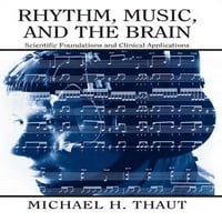 Tanulmányok az új zenei kutatásról: ritmus, zene és az agy: tudományos alapok és klinikai alkalmazások