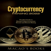 Kriptovaluta bányászat: a legjobb útmutató a kriptovaluták bányászatához: Bitcoin és Altcoin bányászat