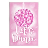 A Stupell Industries Dance Dance Dance Bold Pink Disco Ball Beauty & Divat festés Unker keret nélküli Art Print Wall Art