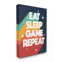 A Stupell Industries Eat Sleep Game Ismételje meg a pop videojáték -kifejezést, a Canvas Wall Art Design, Daphne Polselli, 24