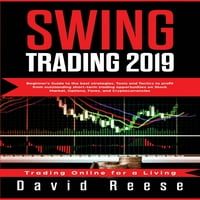 Online kereskedés a megélhetésért: Swing Trading: kezdő útmutató a legjobb stratégiákhoz, eszközökhöz, taktikákhoz és pszichológiához,