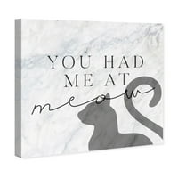 A Wynwood Studio tipográfia és idézi a fali művészet vászon nyomatait: 'You Had Me At Meow Marble' Vicces idézetek és mondások